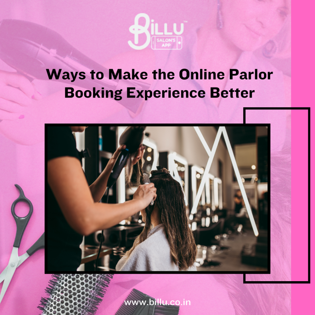 Ways to Make the Online Parlor Booking Experience Better