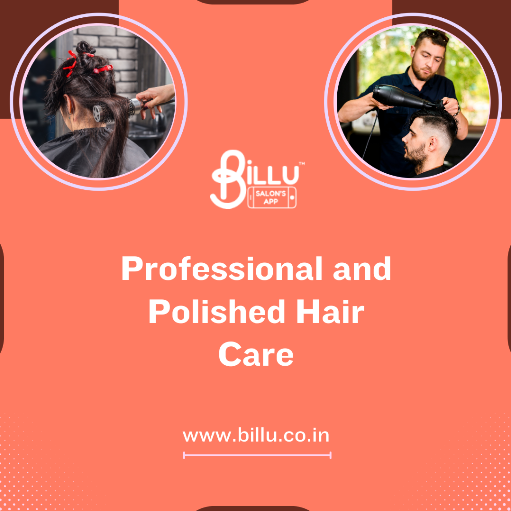 Professional and Polished Hair Care