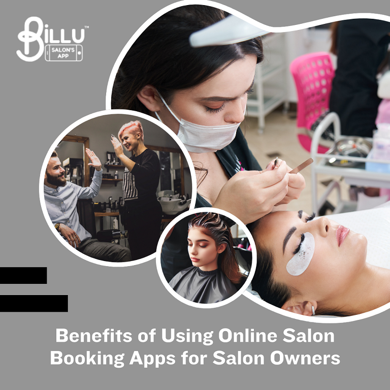 Benefits of Using Online Salon Booking Apps for Salon Owners