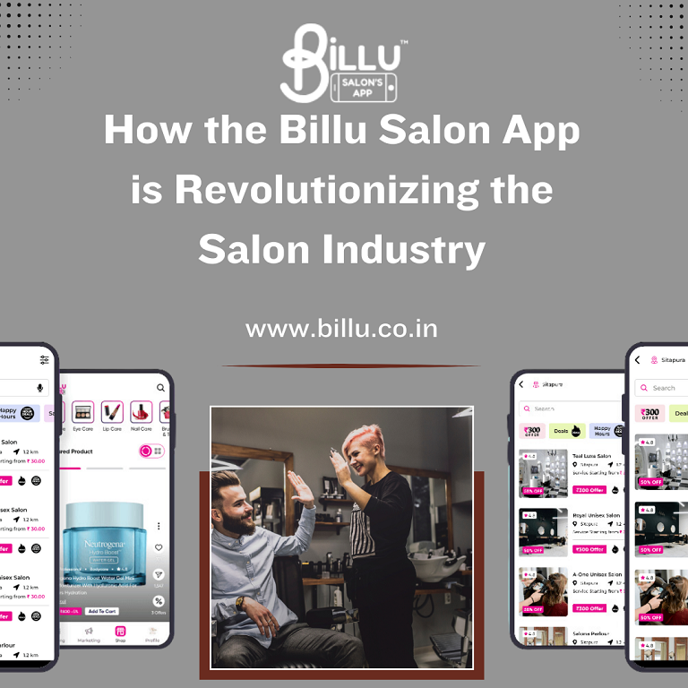 How the Billu Salon App is Revolutionizing the Salon Industry